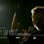 The Happy Sad Route (and a comedian)